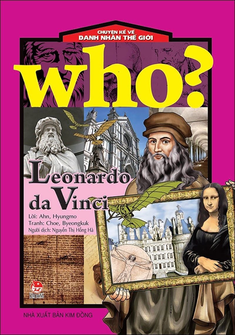 WHO? Chuyện kể về danh nhân thế giới - Leonardo da Vinci