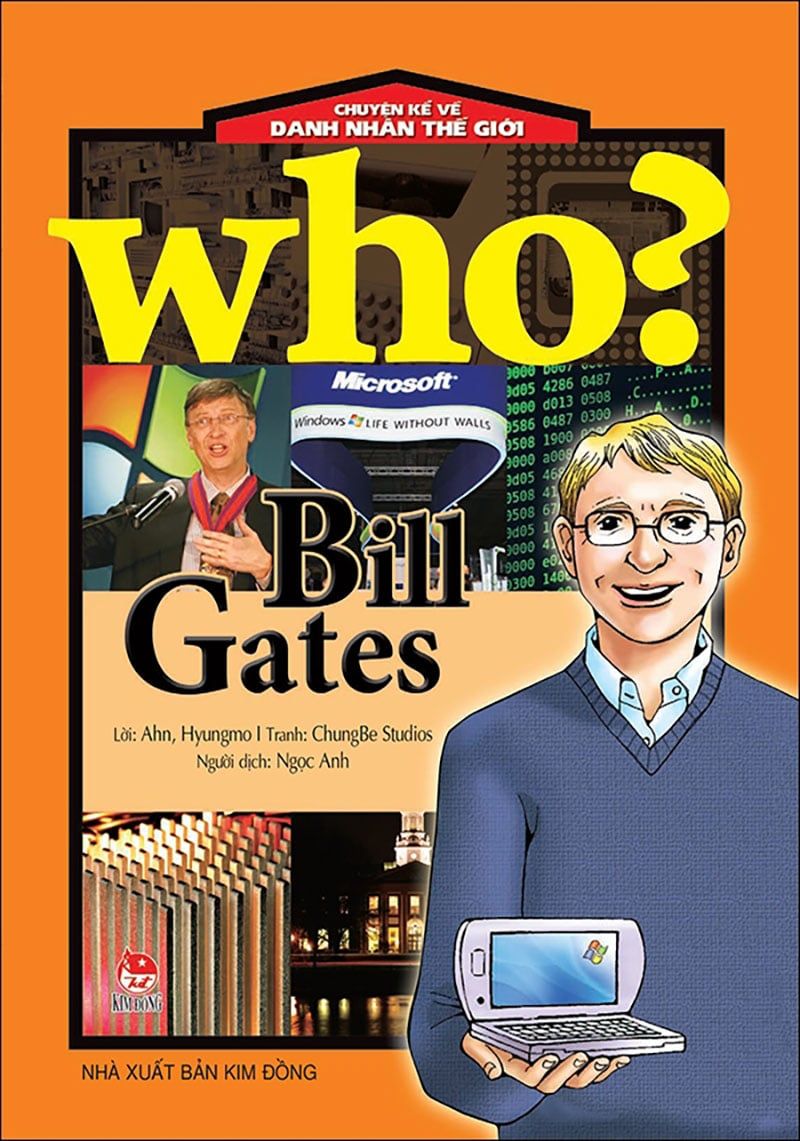 WHO? Chuyện kể về danh nhân thế giới - Bill Gates